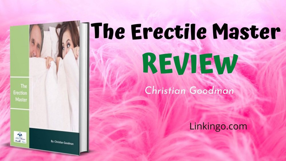 the erectile master by christian goodman reviews