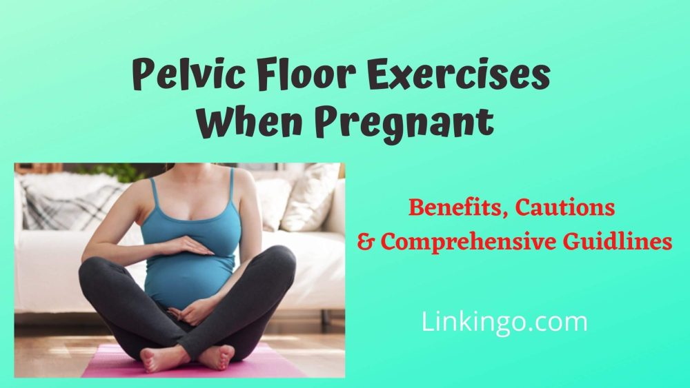 best pelvic floor exercises when pregnant