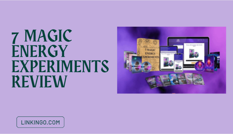 7 MAGIC ENERGY EXPERIMENTS REVIEW
