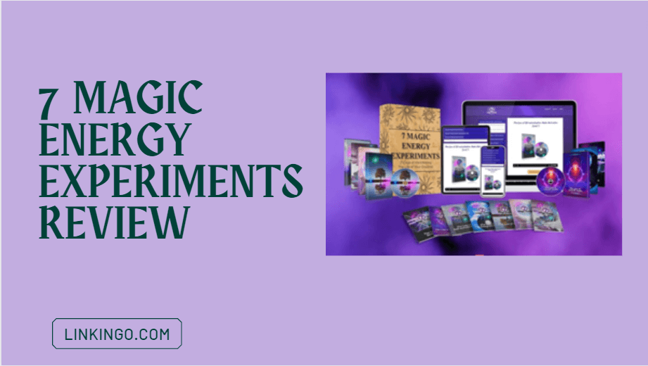 7 magic energy experiments review
